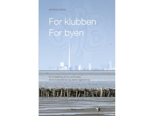 For klubben - for byen | Anders Dehn | Kieli: Tanska