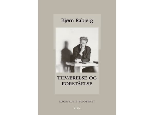 Tilværelse og forståelse | Bjørn Rabjerg | Kieli: Tanska