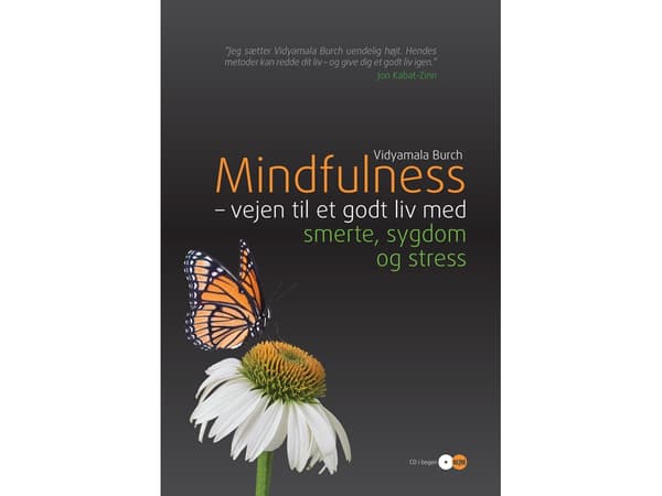 Mindfulness - tie hyvään elämään kivun, sairauden ja stressin kanssa | Vidyamala Burch | Kieli: Tanska