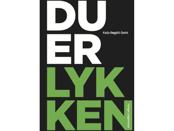 Du er lykken | Katja Bøggild-Qwist | Kieli: Tanska
