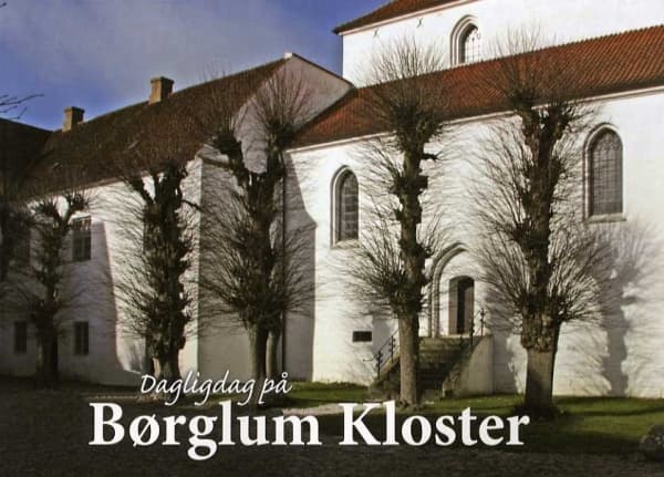 Dagligdag på Børglum Kloster | Grethe Rolle | Kieli: Tanska