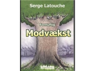 Järkevä vastakasvu | Serge Latouche | Kieli: Tanska