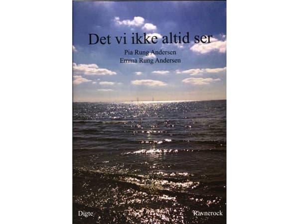 Mitä emme aina näe | Pia Rung Andersen | Kieli: Tanska