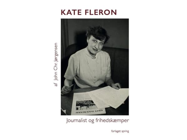 Kate Fleron -Journalisti ja vapaustaistelija | John Chr. Jørgensen | Kieli: Tanska
