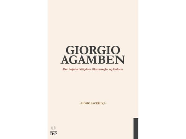 Korkein köyhyys. Luostarisäännöt ja elämäntapa | Giorgio Agamben | Kieli: Tanska