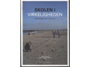 Skolen i virkeligheden | Trine Hyllested og Connie Stendal Rasmussen | Kieli: Tanska