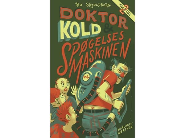 Tohtori Kold ja kummituskone | Bo Skjoldborg | Kieli: Tanska