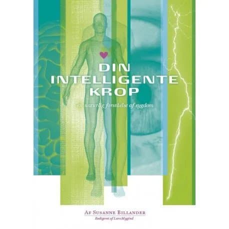 Din intelligent krop - en naturlig forståelse af sygdom | Susanne Billander, Lars Mygind | Kieli: Tanska