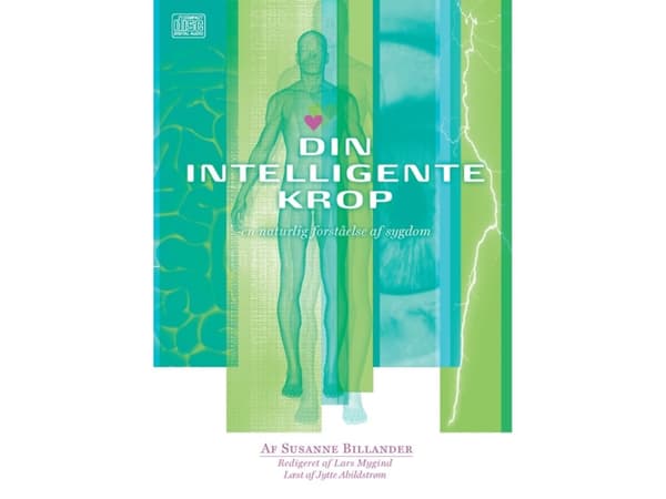 Din intelligenta kropp - en naturlig förståelse av sjukdomar - LYDBOG | Susanne Billander, Lars Mygind - inläst av Jytte Abildstrøm | Språk: Danska