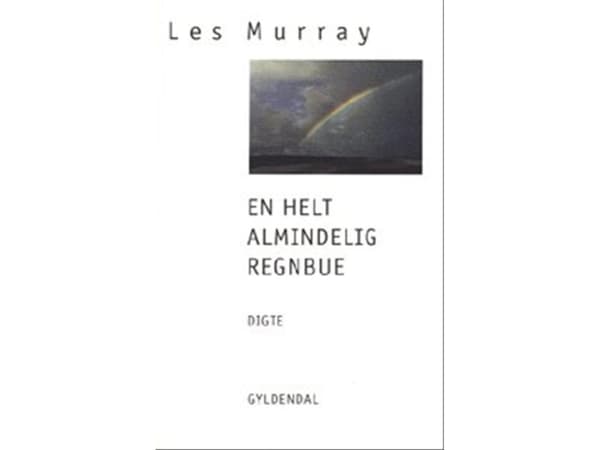 Tavallinen sateenkaari | Les Murray | Kieli: Tanska
