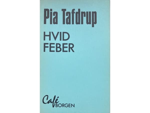 Vit feber | Pia Tafdrup | Språk: Danska