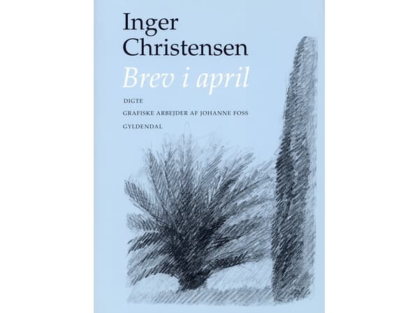 Brev i april | Inger Christensen | Kieli: Tanska
