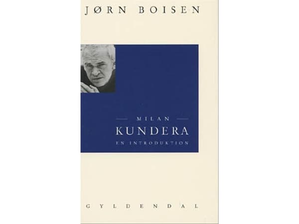 Milan Kundera | Jørn Boisen | Kieli: Tanska