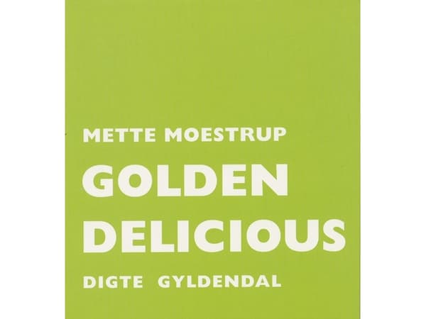 Golden Delicious | Mette Moestrup | Kieli: Tanska