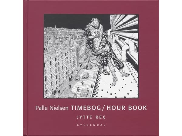 Palle Nielsen TIMEBOG/HOUR BOOK | Jytte Rex | Språk: Danska