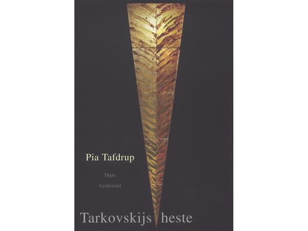 TARKOVSKI HESTE | Pia Tafdrup | Kieli: Tanska