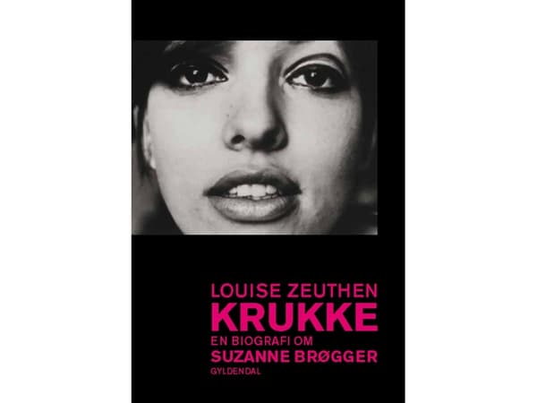 Krukke. Suzanne Brøggerin elämäkerta | Louise Zeuthenin elämäkerta | Kieli: Tanska