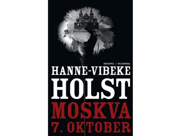 Moskova, 7. lokakuuta | Hanne-Vibeke Holst | Kieli: Tanska