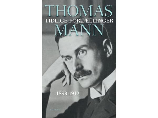Tidlige fortællinger | Thomas Mann | Språk: Dansk