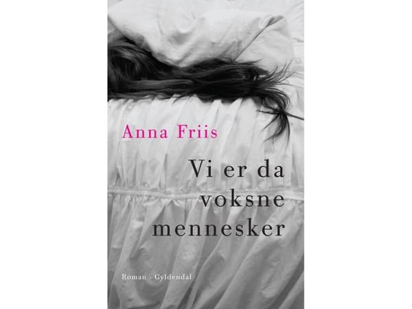Vi er da voksne mennesker | Anna Friis | Språk: Dansk