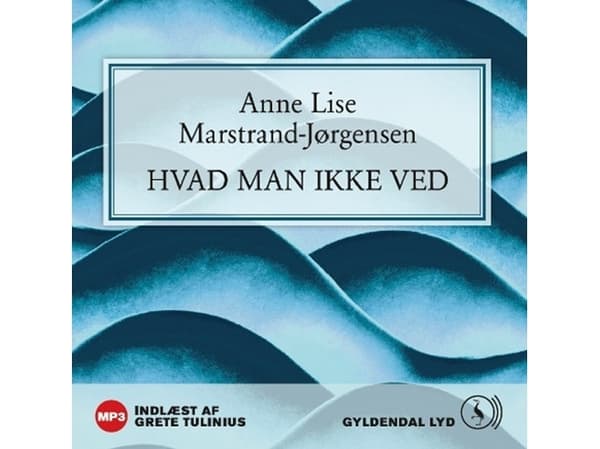 Hvad man ikke ved | Anne Lise Marstrand-Jørgensen | Språk: Danska