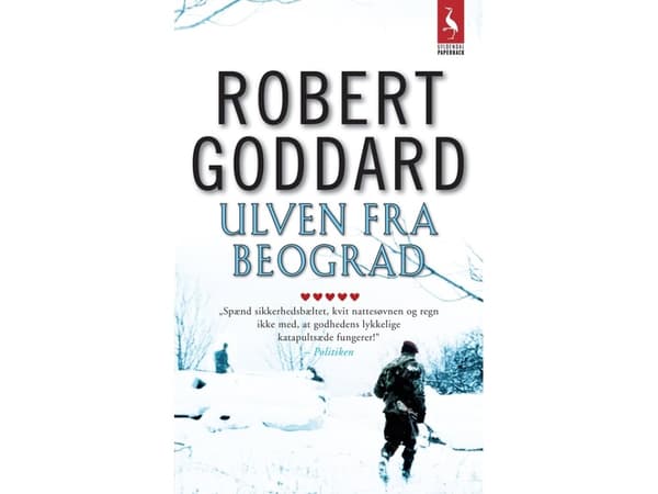 Ulven fra Beograd | Robert Goddard | Språk: Danska
