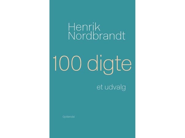 100 digte | Henrik Nordbrandt | Kieli: Tanska