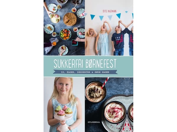 Sockerfritt barnkalas | Ditte Ingemann | Språk: Danska
