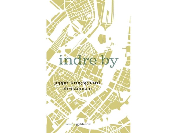 Indre by | Jeppe Krogsgaard Christensen | Språk: Danska