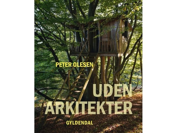 Ilman arkkitehtejä | Peter Olesen | Kieli: Tanska