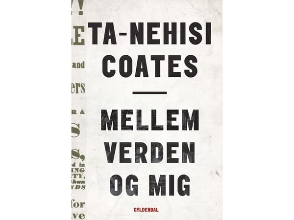 Mellan världen och mig | Ta-Nehisi Coates | Språk: Danska
