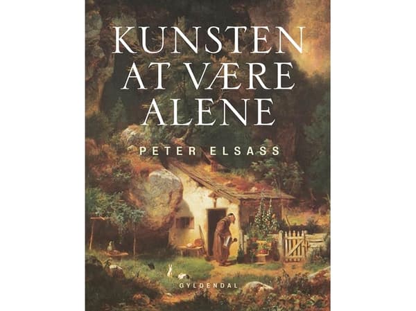 Kunsten at være alene | Peter Elsass | Språk: Danska