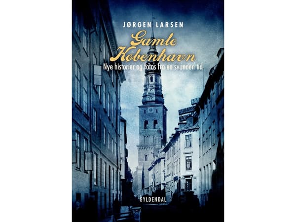 Gamla Köpenhamn | Jørgen Larsen | Språk: Danska
