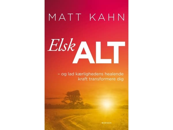 Rakastan kaikkea | Matt Kahn | Kieli: Tanska
