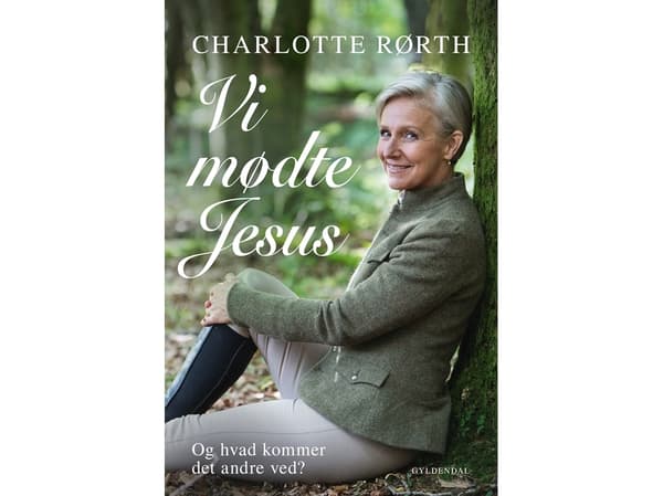 Me tapasimme Jeesuksen | Charlotte Rørth | Kieli: Tanska