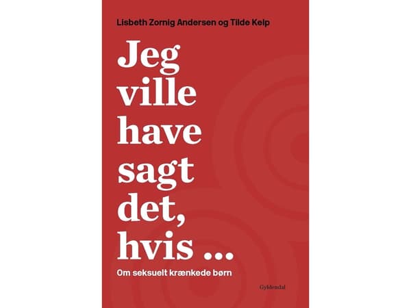 Olisin sanonut sen, jos ... | Lisbeth Zornig Andersen;Tilde Kelp | Kieli: Tanska