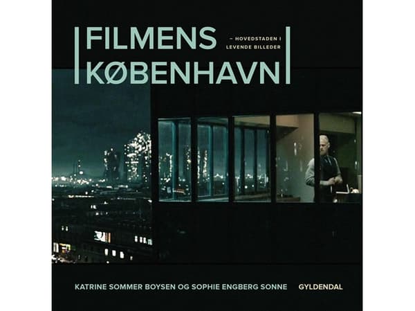 Filmens København | Sophie Engberg Sonne;Katrine Sommer Boysen | Språk: Dansk