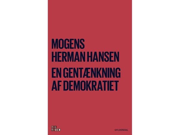 En gentænkning af demokratiet | Mogens Herman Hansen | Kieli: Tanska