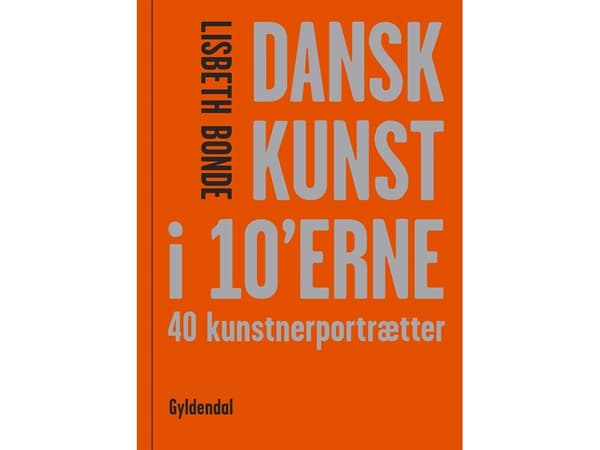 Tanskan taide 10-luvulla | Lisbeth Bonde | Kieli: Tanska