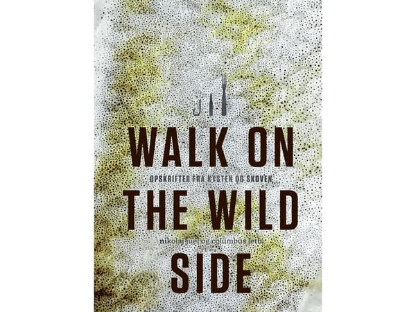 Walk on the wild side | Nikolaj Juel-Christiansen;Columbus Leth | Kieli: Tanska