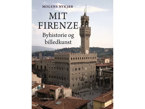 Mit Firenze | Mogens Nykjær | Språk: Danska