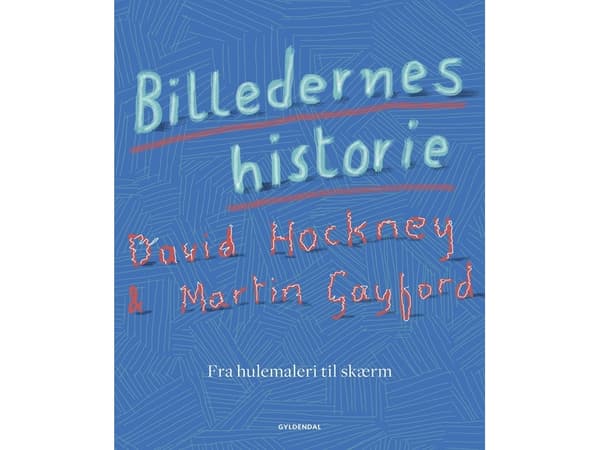 Kuvien historia | David Hockney;Martin Gayford | Kieli: Tanska