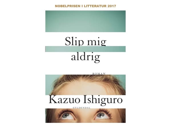 Låt mig aldrig gå | Kazuo Ishiguro | Språk: Danska