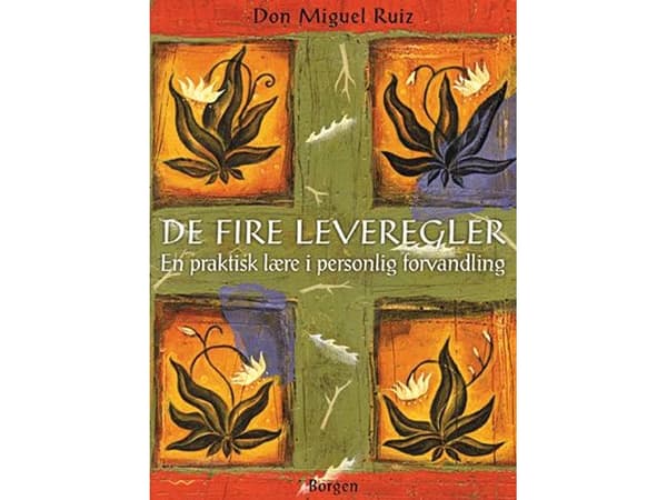 De fire leveregler | Don Miguel Ruiz | Kieli: Tanska