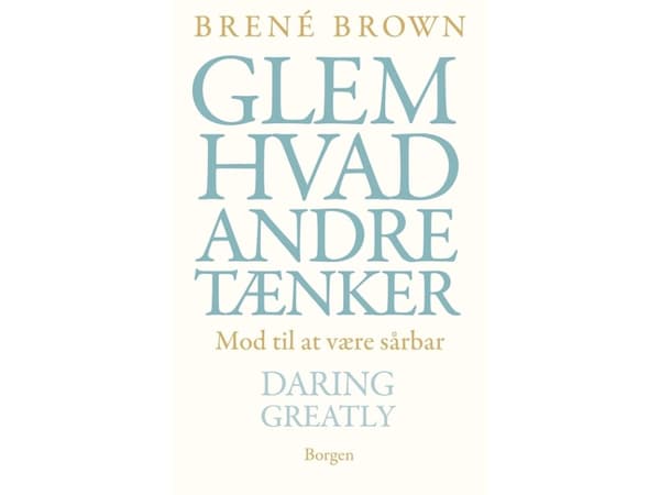 Unohda, mitä muut ajattelevat | Brené Brown | Kieli: Tanska
