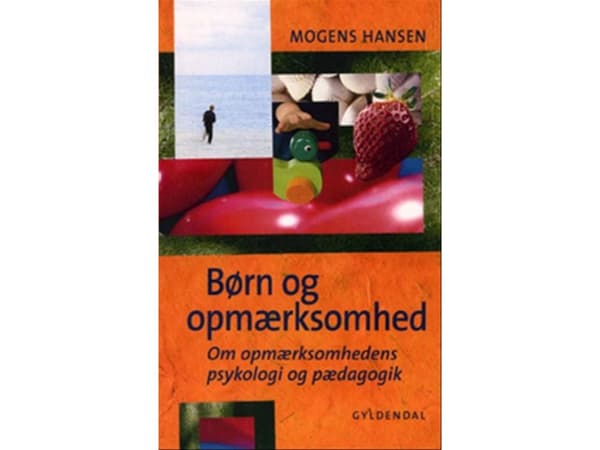 Børn og opmærksomhed | Mogens Hansen | Språk: Dansk
