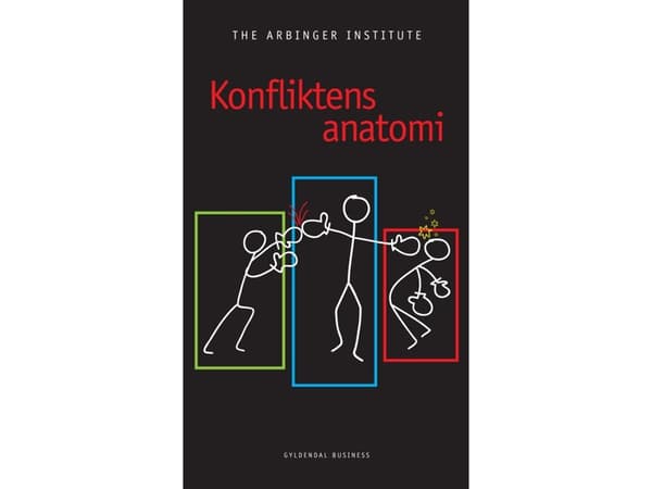 Konfliktens anatomi | The Arbinger Institute | Kieli: Tanska