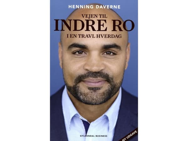 Vägen till inre frid i ett hektiskt liv | Henning Daverne | Språk: Danska