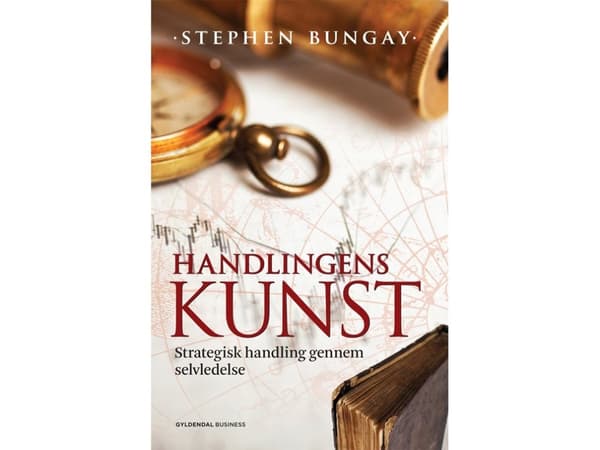 Toiminnan taito | Stephen Bungay | Kieli: Tanska