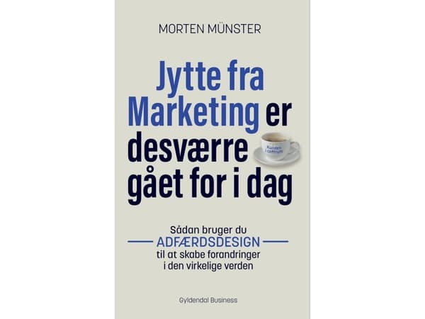 Jytte markkinoinnista on valitettavasti lähtenyt tältä päivältä | Morten Münster | Kieli: Tanska